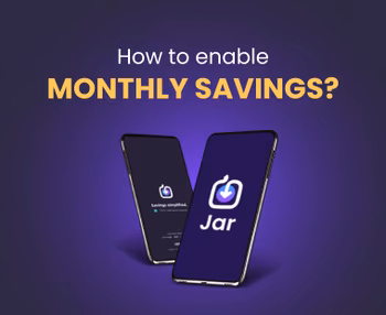How To Enable Monthly Savings on Jar App?