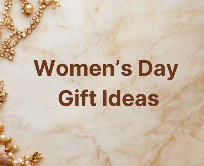 Best Women’s Day Gift Ideas for Every Woman in Your Life