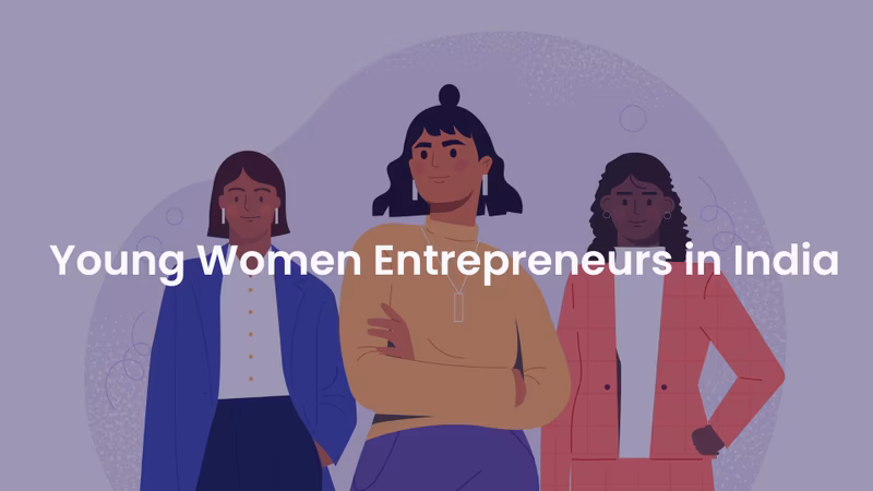7 Young &#038; Successful Women Entrepreneurs in India
