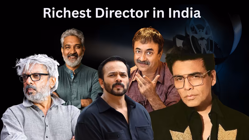 Who is the Richest Director in India? Indian Movie Directors’ Power List