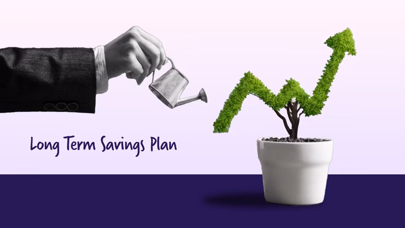Long-Term Savings Plan – Know Briefly about Different Types and their Benefits