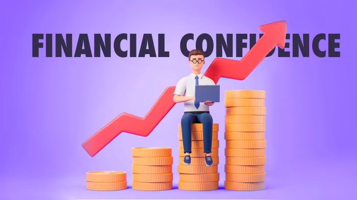 8 Integral Things to do to Build your Financial Confidence
