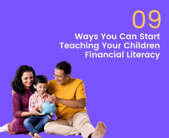 9 ways you can start teaching your children Financial Literacy?
