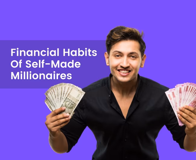 7 Money Habits of Self Made Milllionaires that you Should Follow