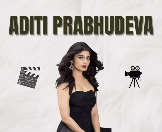 Aditi Prabhudeva: From Business Education to Big Screens