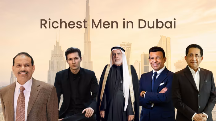 Top 10 Richest Men in Dubai | A 2025 List
