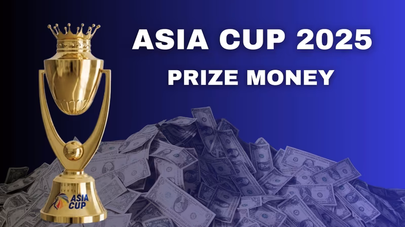 Asia Cup 2025 Prize Money: Everything You Need to Know