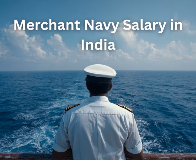 Merchant Navy Salary in India: Rank-Wise Pay Breakdown