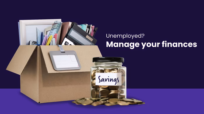 6 Ways to Manage your Finances if you are Unemployed