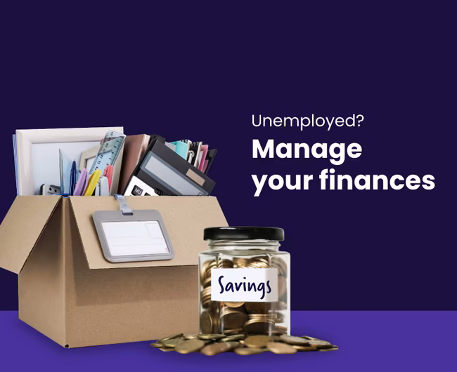 6 Ways to Manage your Finances if you are Unemployed